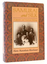 Haru Matsukata Reischauer SAMURAI AND SILK A Japanese and American Heritage 1st - £64.20 GBP