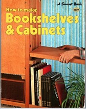 How to Make Bookshelves and Cabinets - Sunset Book - Plans Procedures Projects - £22.80 GBP
