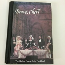 Bravo, Chef The Dallas Opera Guild Cookbook - £9.58 GBP