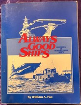 Fox, Always Good Ships. Histories Of Newport News Ships - 1986 1st Ed. Inscribed - £31.32 GBP