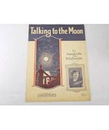 ANTIQUE SHEET MUSIC TALKING TO THE MOON BY GEORGE LITTLE &amp; BILLY BASKETTE - $12.17 CAD
