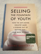 Autographed Copy Selling the Fountain of Youth : How the Anti-Aging Indu... - £2.33 GBP