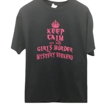 Keep Calm Womens Fruit Of The Loom T-Shirt Black Girls Murder Mystery Weekend M - £9.64 GBP