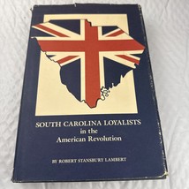 South Carolina Loyalists in the American Revolution Robert S. Lambert FE... - $48.49