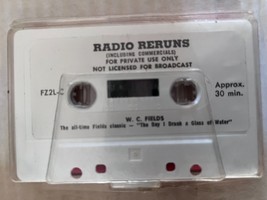 Radio Reruns W C Fields The Day I Drank A Glass Of Water Cassette FZ2L-C - £4.73 GBP