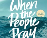 When the People Pray: An Invitation to Intercede for Your Pastor and Rev... - $10.84