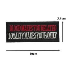 Blood Makes You Related Loyalty Makes You Family Sew On Biker Patch - $56.34 MXN