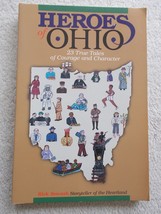 Heroes of Ohio: 23 True Tales of Courage and Character Sowash, Rick; Hope, James - $6.00