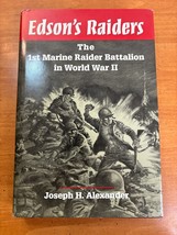 Edson&#39;s Raiders The 1st Marine Raider Battalion in World War II Alexander HC DJ - £21.14 GBP