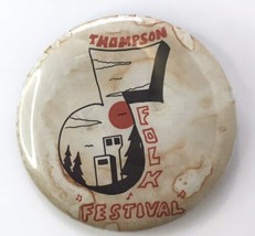 Vintage Thompson Folk Festival Button Pin 2.25&quot; Discolored Niche MN Musi... - $5.00