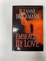 Embraced By Love By Suzanne Brockmann (2005, Hardcover Book) - £15.94 GBP