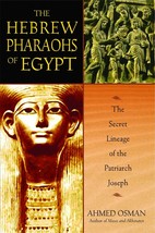 The Hebrew Pharos of Egypt, The Secret Lineage of the Patriarch Joseph - $12.01