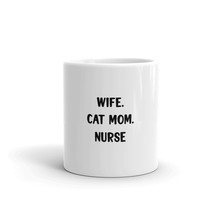 Wife .Cat Mom. Nurse 11oz Mug - £13.57 GBP