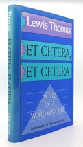 Lewis Thomas ET CETERA, ET CETERA Notes of a Word-Watcher 1st Edition 1st Printi - £39.24 GBP