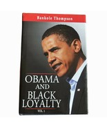 Obama And Black Loyalty Vol. 1 Bankole Thompson 2010 Hardcover Dust Jack... - $44.72 CAD
