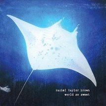 World So Sweet [Audio CD] Rachel Taylor Brown - £6.96 GBP