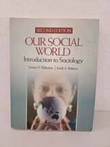 Our Social World Introduction to Sociology - $12.99