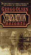 Starvation Heights: The True Story of an American Doctor and the Murder of a... - £5.99 GBP