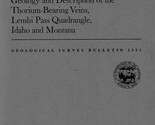 Geology and Description of Thorium-Bearing Veins Lemhi Pass Quad. Idaho ... - £18.39 GBP