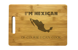 I&#39;m Mexican Of Course I Can Cook Engraved Cutting Board - Bamboo or Maple Wood - £28.41 GBP+