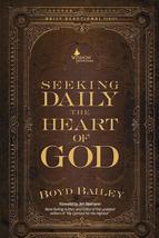Seeking Daily the Heart of God [Paperback] Bailey, Boyd - $7.66