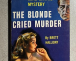 THE BLONDE CRIED MURDER Mike Shayne by Brett Halliday (1957) Dell paperb... - $14.84