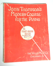 John Thompson&#39;s Modern Course for the Piano First Grade Book 1936 Illustrated - £7.03 GBP