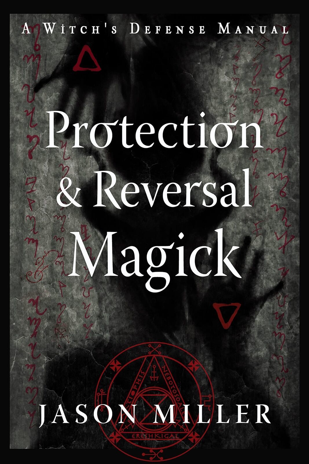 Primary image for Protection & Reversal Magick (Revised and Updated Edition): A Witch's Defense