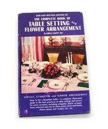 Vintage 1957 Table Setting &amp; Flower Arranging Book MCM Etiquette Bridal ... - $19.99
