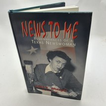 News to Me Remembrances of a Texas Newswoman - personalized signed copy (HC) - £13.81 GBP