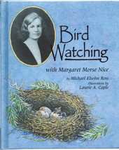 Bird Watching with Margaret Morse Nice Naturalist&#39;s Apprentice Biographies HC - £5.46 GBP
