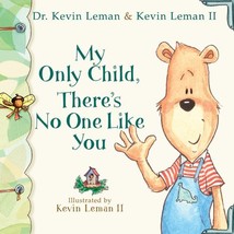 My Only Child, There&#39;s No One Like You (Birth Order Books) [Hardcover] Leman, Dr - £10.27 GBP