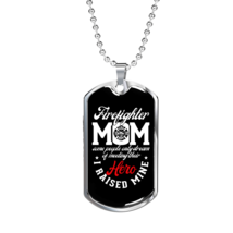 Firefighter Mom Raised Necklace Stainless Steel or 18k Gold Dog Tag 24&quot; Chain - £37.92 GBP+