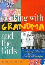 Cooking With Grandma and the Girls [Paperback] Schriver, Brenda J. - £7.67 GBP