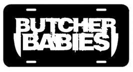 Butcher Babies ~ License Plate/Tag ~ car/truck (Halestorm/In This Moment) - £12.20 GBP