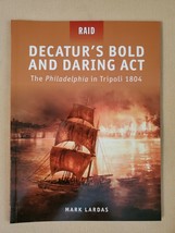 Decatur&#39;s Bold and Daring Act - The Philadelphia in Tripoli 1804 - £13.43 GBP