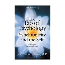 The Tao Of Psychology: Synchronicity and the Self Jean Shinoda Bolen - $19.00