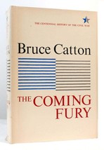 Bruce Catton THE COMING FURY The Centennial History of the Civil War, Volume 1 1 - £136.24 GBP
