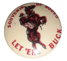 Pendleton ROUND-UP Oregon Rodeo 1.25&quot; Pinback Button Let &#39;er Buck Vintage 30s - £19.55 GBP