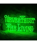 Green Neon &quot;Never Trust The Living&quot; Beetlejuice USB-Powered Wall Hanging... - $56.00