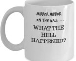 Mirror mirror on the wall  What the Hell Happened - £8.26 GBP