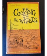 COOKING ON WHEELS Arlene Strom 1978 Camping RV Recipe Cookbook 9th Print... - $8.78