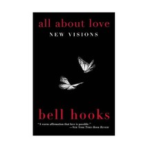 All About Love: New Visions Bell Hooks - $15.00