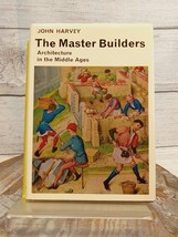 The Master Builders: Architecture in the Middle Ages by John Harvey HCDJ 1971 - £15.25 GBP