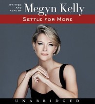 SETTLE FOR MORE by Megyn Kelly (9 CD Set, AUDIOBOOK, 2016) NEW Autobiogr... - £11.15 GBP