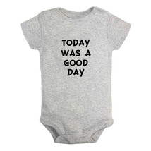 Today Was a Good Day Novelty Romper Baby Bodysuits Newborn Infant Kids Jumpsuits - £8.23 GBP