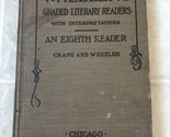 Wheeler&#39;s Graded Readers - An Eighth Reader  Crane and  Wheeler 1919  HC - £19.92 GBP