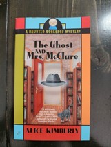 The Ghost and Mrs. McClure [Haunted Bookshop Mystery] , Kimberly, Alice - £3.73 GBP