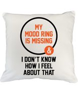 My Mood Ring Is Missing And I Don't Know How I Feel About That. Funny Meme Joke  - $24.74 - $25.73