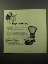 1950 Pitney-Bowes Mailing Scales Ad - Stop teetering - $18.49